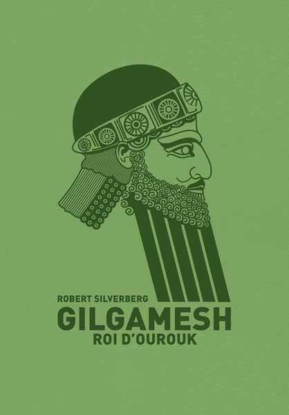 Silverberg Robert, Gilgamesh, roi d'ourouk