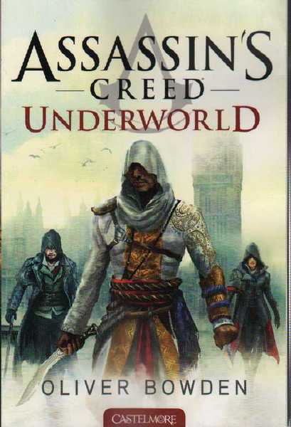 Bowden Oliver, Assassin's Creed 8 - Underworld