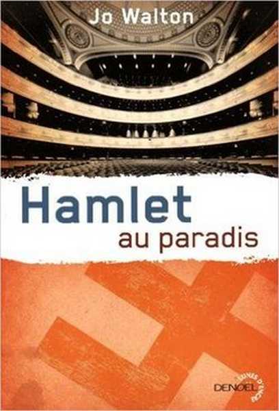 Walton Jo, Le subtil changement 2 - Hamlet au paradis