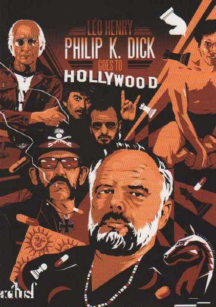 Henry Leo, Philip K. Dick goes to hollywood