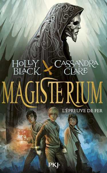 Black Holly & Clare Cassandra, Magisterium 1 - L'preuve de fer