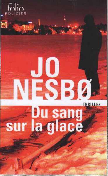 Nesbo Joe, Du Sang sur la glace