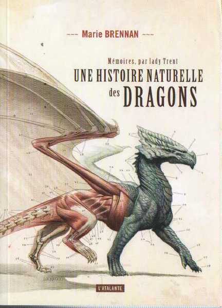 Brennan Marie, Mémoires, par Lady Trent 1 - Une histoire naturelle des dragons