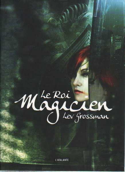 Grossman Lev, Le roi magicien (NED)