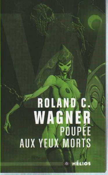 Wagner Roland C., Poupe aux yeux morts