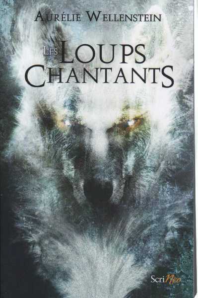 Wellenstein Aurlie, Les loups chantants