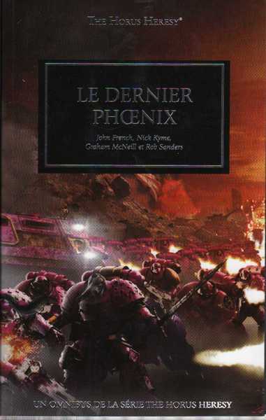 French John ; Kyme Nick & Mcneill Graham, Le dernier Phoenix - Fulgrim ; l'ange exterminatus & Nouvelles