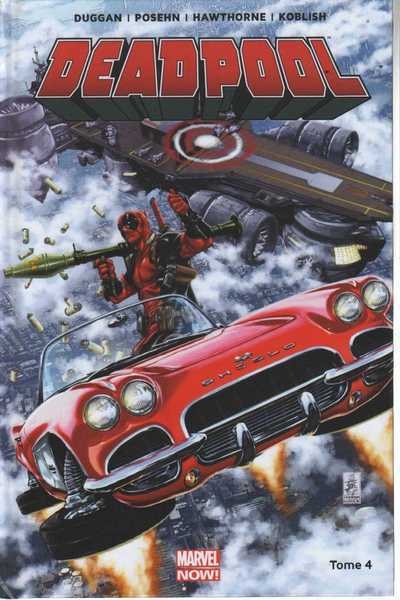 Duggan Gregory ; Poseh Brian ; Hawthorne & Koblish, Deadpool marvel now 4