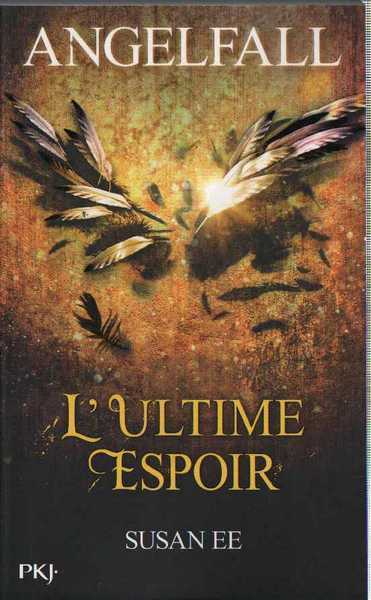 Susan E. E., Angelfall 3 - L'ultime espoir