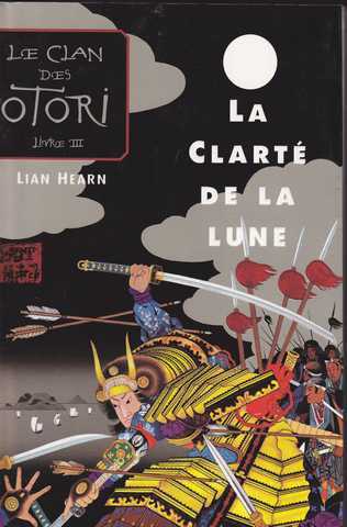 Hearn Lian, Le clan des otori 3 - La clart de la lune