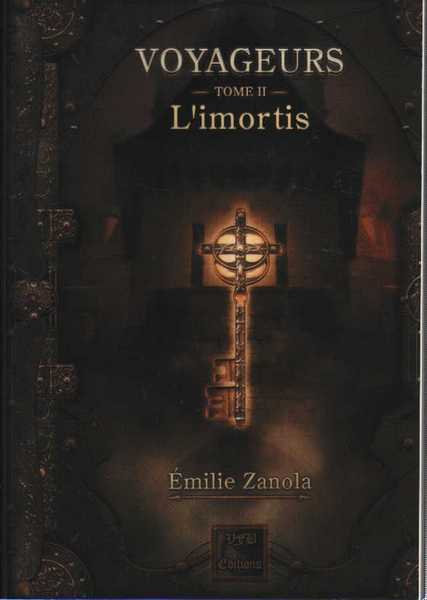 Zanola Emilie, Voyageurs 2 - L'imortis