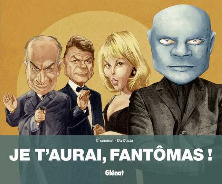 Chanoinat, Je t'aurais, Fantomas !