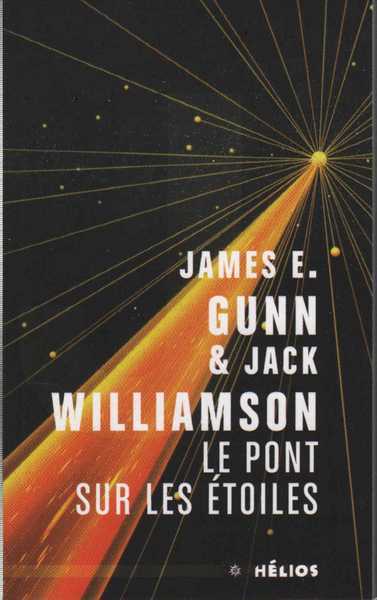 Williamson Jack & Gunn James E., Le pont sur les toiles