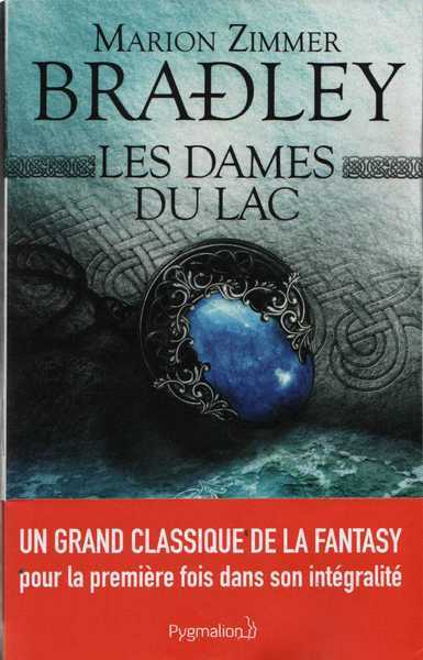 Bradley Marion Zimmer, Les Dames du lac L'intgrale 1