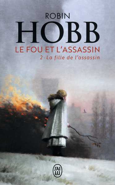 Hobb Robin, Le fou et l'assassin 2 - La fille de l'assassin