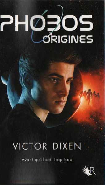 Dixen Victor, Phobos Origines