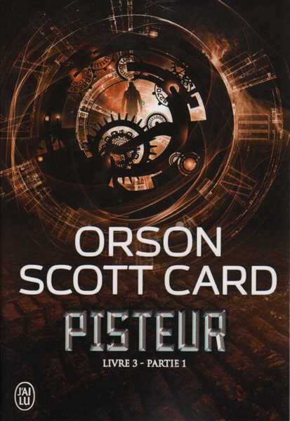 Card Orson Scott, Pisteur Livre 3 - Partie 1