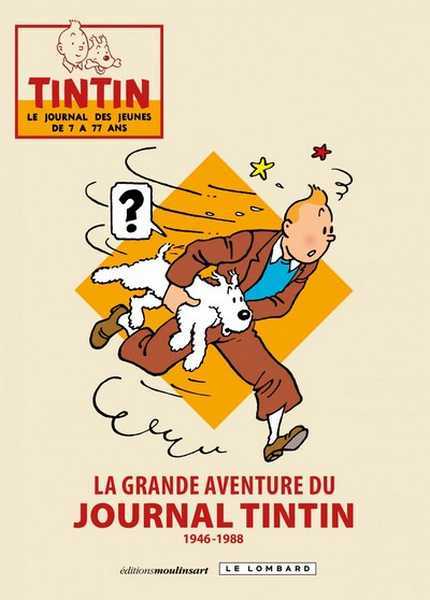 Collectif, La grande aventure du journal Tintin 1946-1988