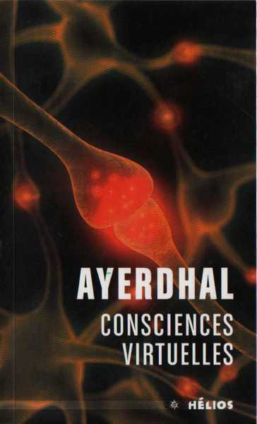 Ayerdhal, Macno 01 - Consciences virtuelles