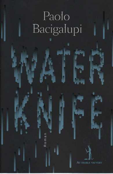 Bacigalupi  Paolo, Water Knife