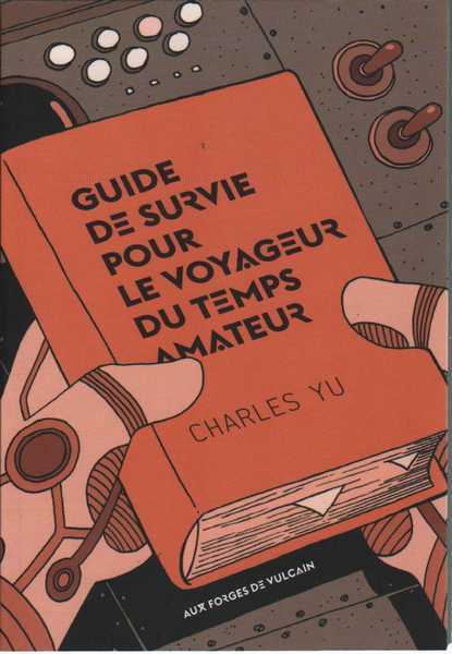 Yu Charles, Guide de survie pour le voyageur du temps amateur