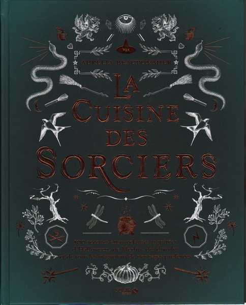 Beaupommier Aurlia, La cuisine des sorciers