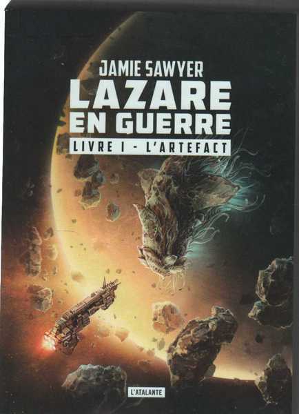 Sawyer Jamie, Lazare en guerre 1 - L'Artefact