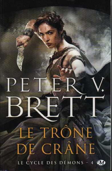 Brett Peter V., Le Cycle des dmons 4 - Le Trone de crne