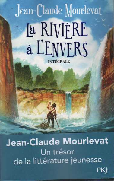 Mourlevat Jean-claude, La riviere  l'envers - l'intgrale