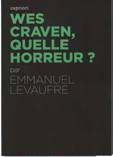 Levaufre Emmanuel, Wes Craven, quelle horreur ?