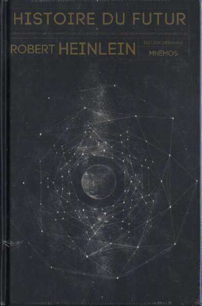 Heinlein Robert A., Histoire du futur - l'intgrale