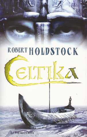 Holdstock Robert, Le codex merlin 1 - Celtika