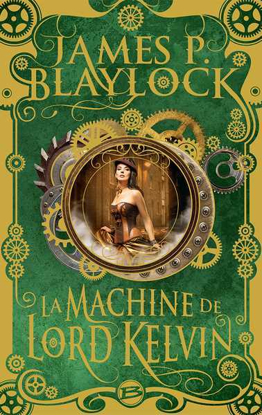 Blaylock James, La machine de Lord Kelvin