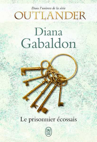 Gabaldon Diana, Outlander - le prisonnier écossais