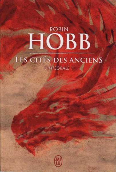 Hobb Robin, Les cits des anciens - Intgrale 1