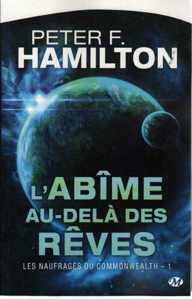 Hamilton Peter F., Les naufragés du commonwealth 1 - L'abime au delà des rêves