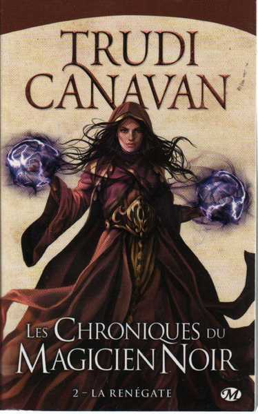 Canavan Trudi, Les chroniques du magicien noir 2 - La rengate