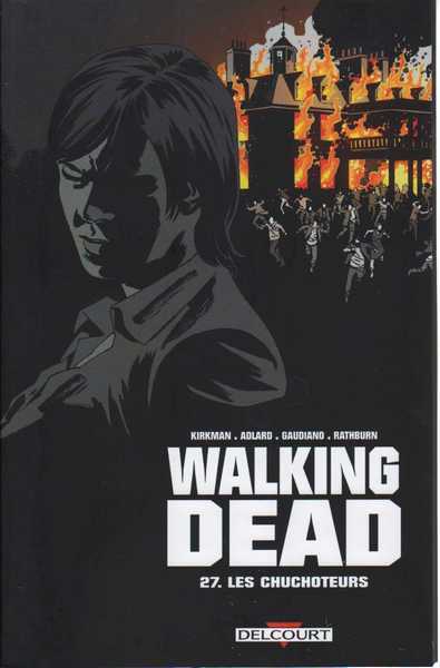 Kirkman Robert & Adlard Charlie, Walking Dead 27 - les chuchoteurs