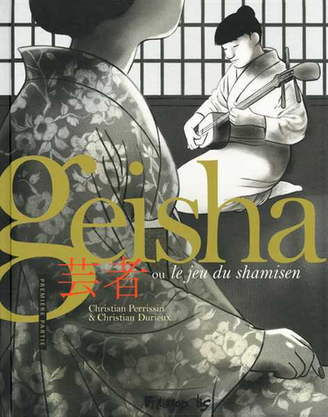 Perrissin & Durieux, Geisha, le jeu du Shamisen 1