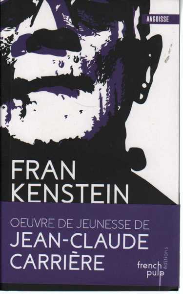 Becker Benoit (carriere Jean-claude), Frankenstein intgrale - la nuit de Frankenstein & Le sceau de Frankenstein