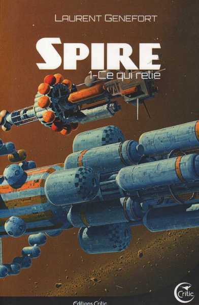 Genefort Laurent, Spire 1 - Ce qui relie