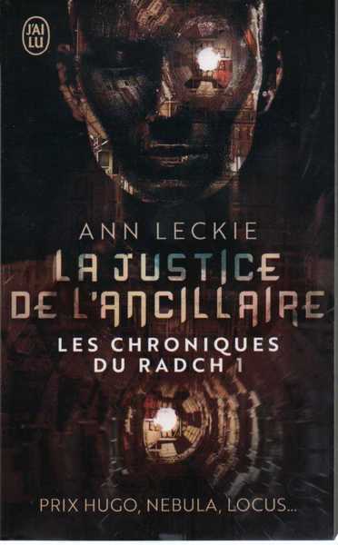 Leckie Ann, Les Chroniques du Radch 1 - La Justice de l'Ancillaire