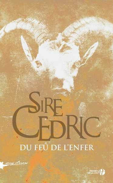 Sire Cedric, Du feu de l'enfer