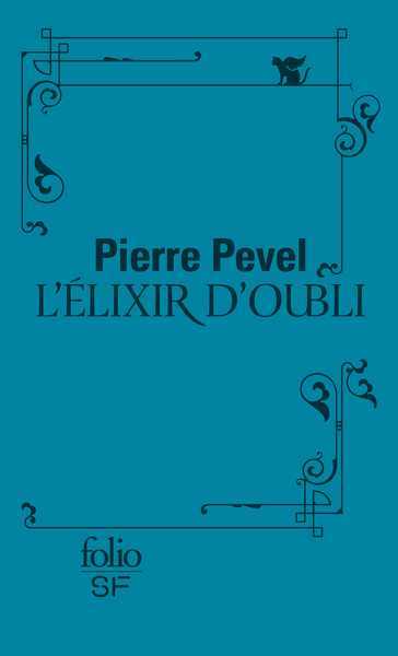 Pevel Pierre, Le Paris des Merveilles 2 - L'elixir d'oubli - version cuir