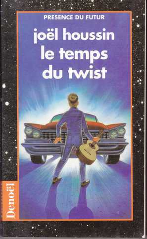 Houssin Joel, Le Temps du twist