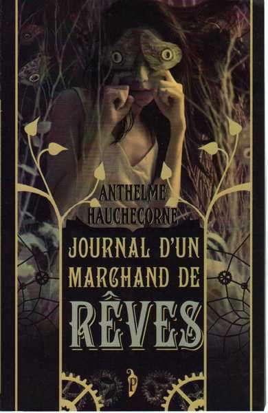 Hauchecorne Anthelme, Journal d'un marchand de rêves