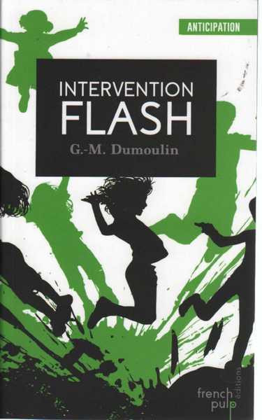 Dumoulin G.m., Intervention flash