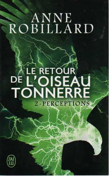 Robillard Anne, Le Retour de l'Oiseau Tonnerre 2 - Perception