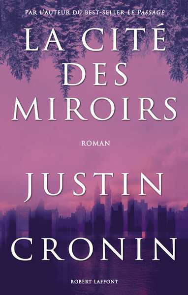 Cronin Justin, Le Passage 3 - La Cit des miroirs