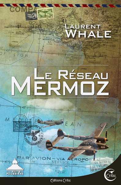 Whale Laurent, Le rseau Mermoz